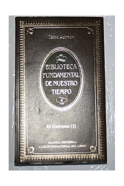 Biblioteca Fundamental de nuestro tiempo: El Universo (I).